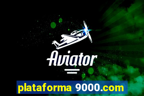 plataforma 9000.com