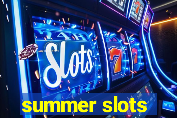 summer slots