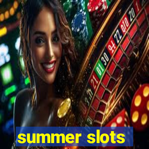 summer slots