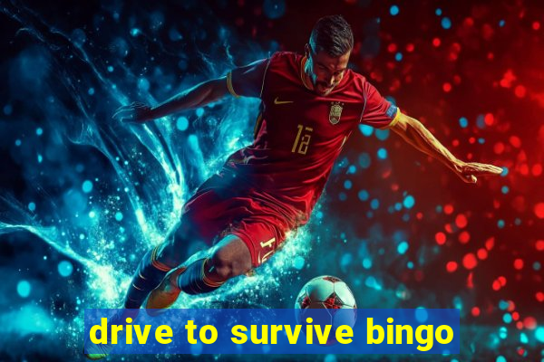 drive to survive bingo