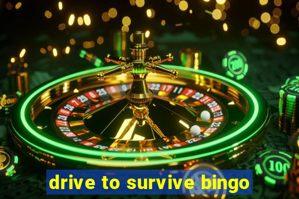 drive to survive bingo