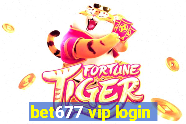 bet677 vip login