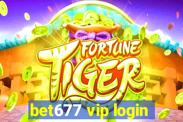 bet677 vip login