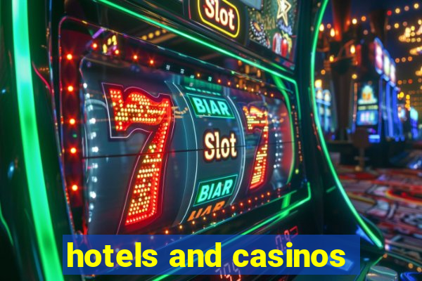 hotels and casinos