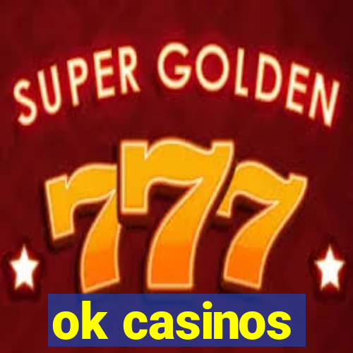 ok casinos