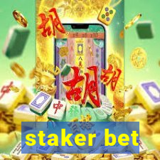 staker bet