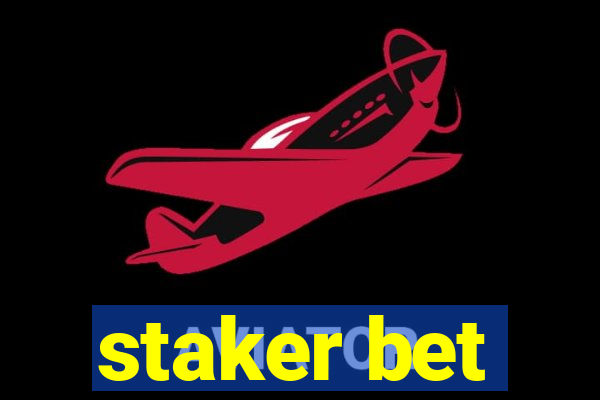 staker bet