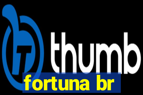 fortuna br