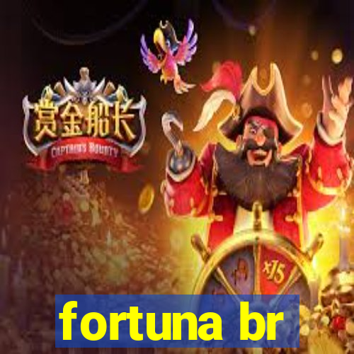 fortuna br