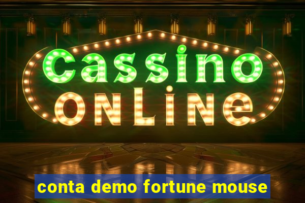 conta demo fortune mouse