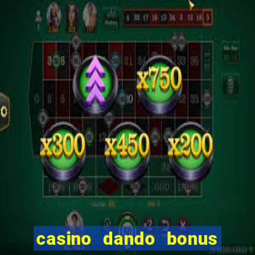 casino dando bonus no cadastro