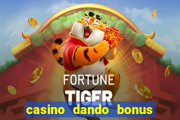 casino dando bonus no cadastro