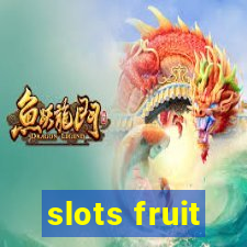 slots fruit