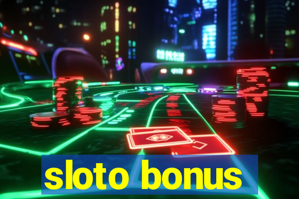 sloto bonus