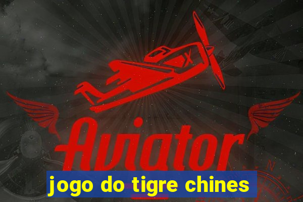 jogo do tigre chines