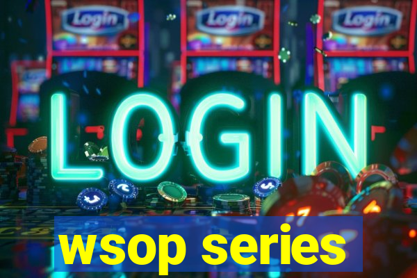 wsop series