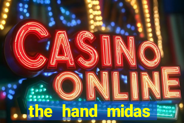 the hand midas slot demo