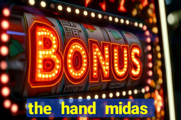 the hand midas slot demo