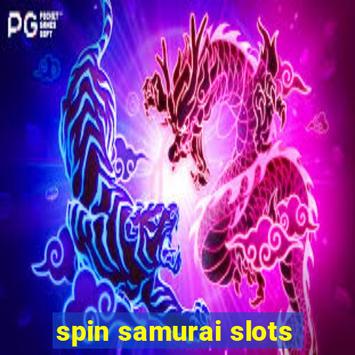 spin samurai slots