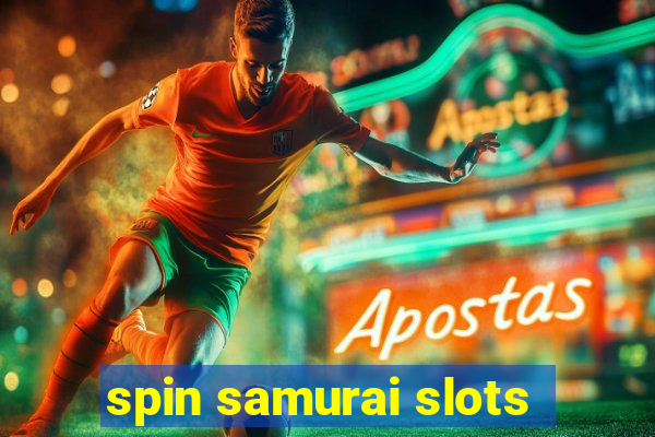 spin samurai slots