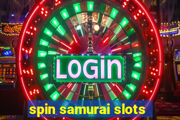 spin samurai slots