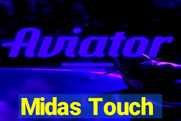 Midas Touch