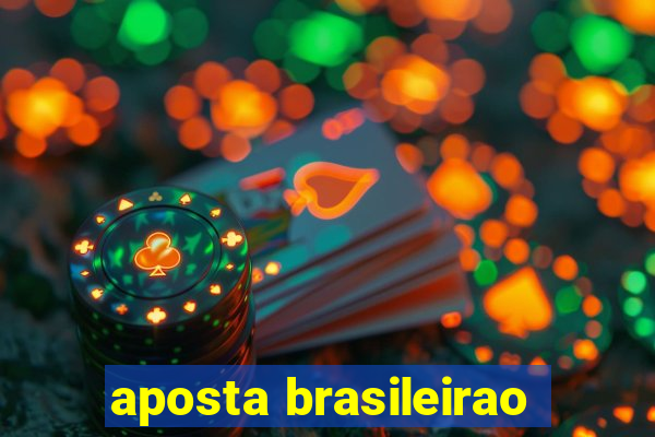 aposta brasileirao