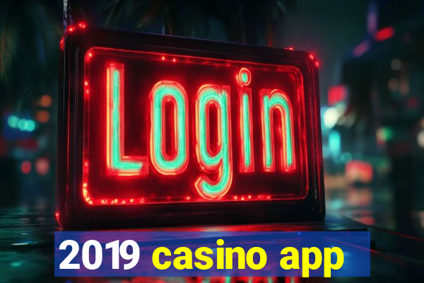 2019 casino app