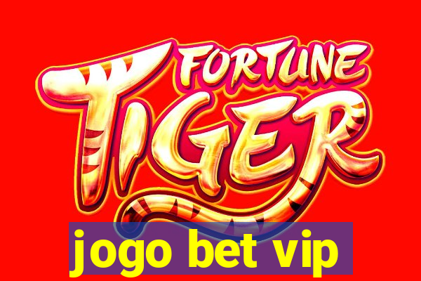 jogo bet vip