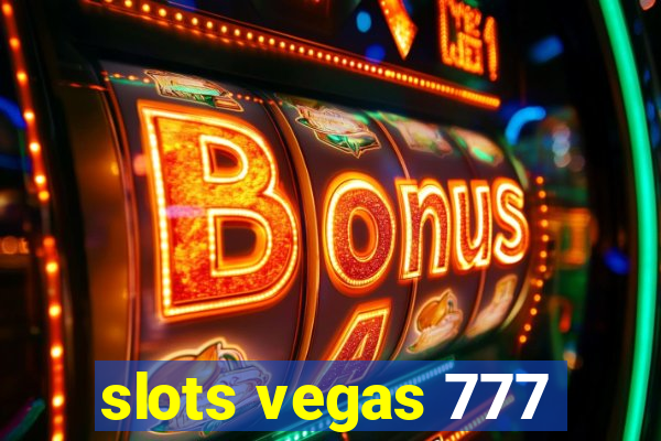 slots vegas 777