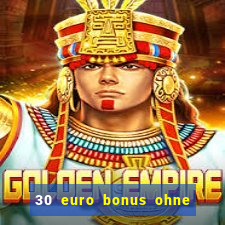 30 euro bonus ohne einzahlung casino 2021