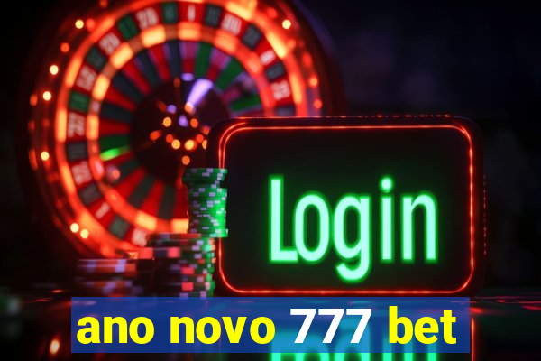 ano novo 777 bet