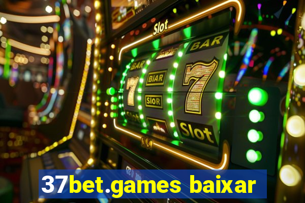 37bet.games baixar