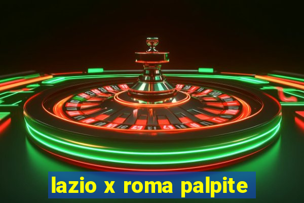 lazio x roma palpite