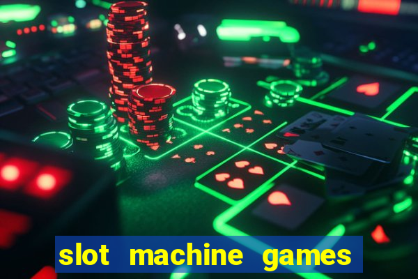 slot machine games for real money