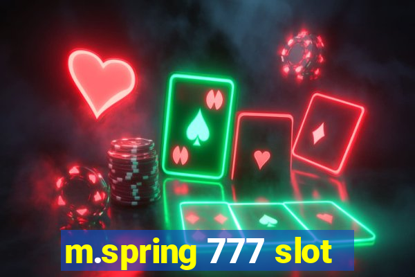 m.spring 777 slot