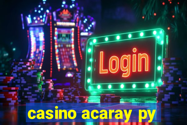 casino acaray py