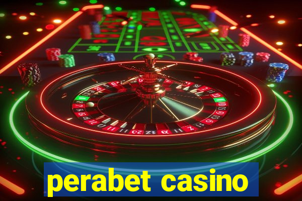 perabet casino