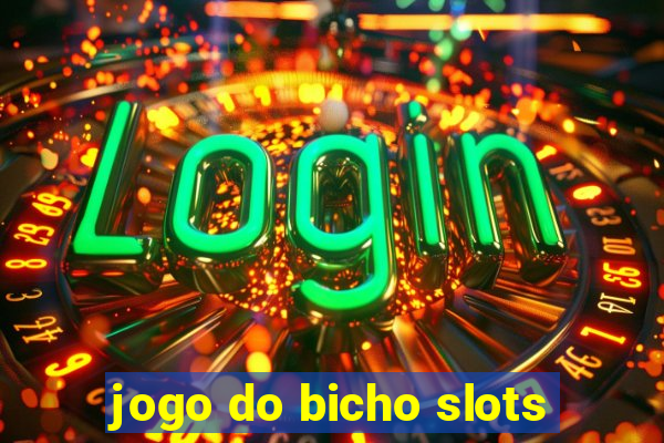 jogo do bicho slots