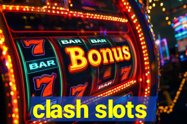 clash slots