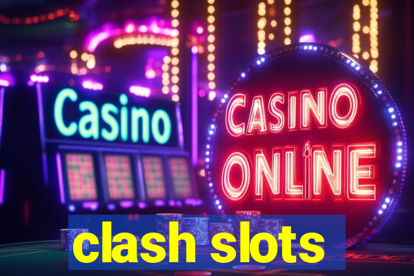 clash slots