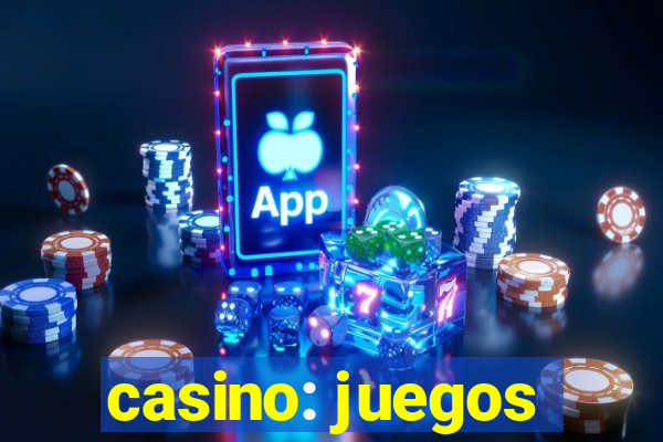 casino: juegos