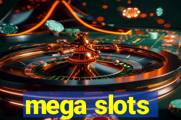 mega slots