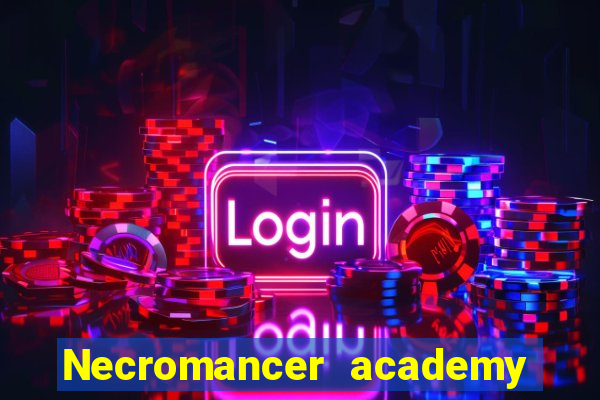 Necromancer academy and the genius summoner wiki