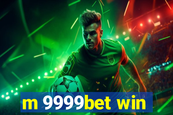 m 9999bet win