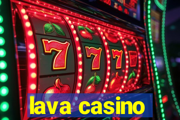 lava casino