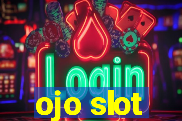 ojo slot