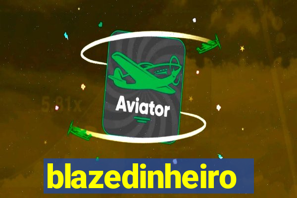 blazedinheiro