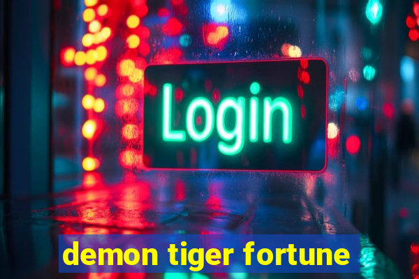 demon tiger fortune