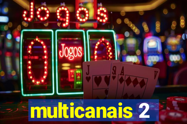 multicanais 2